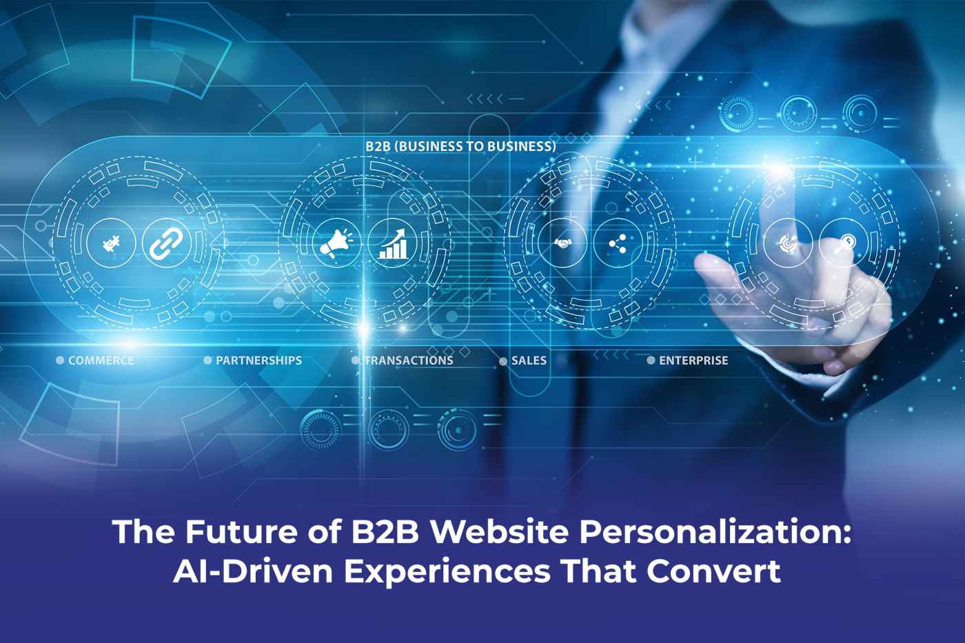 Proton Effect illustrated AI-driven B2B Website Personalization strategy